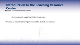 Learning Resource Center English_7064a8e6d9dfad46664e5a717529ea08.potx