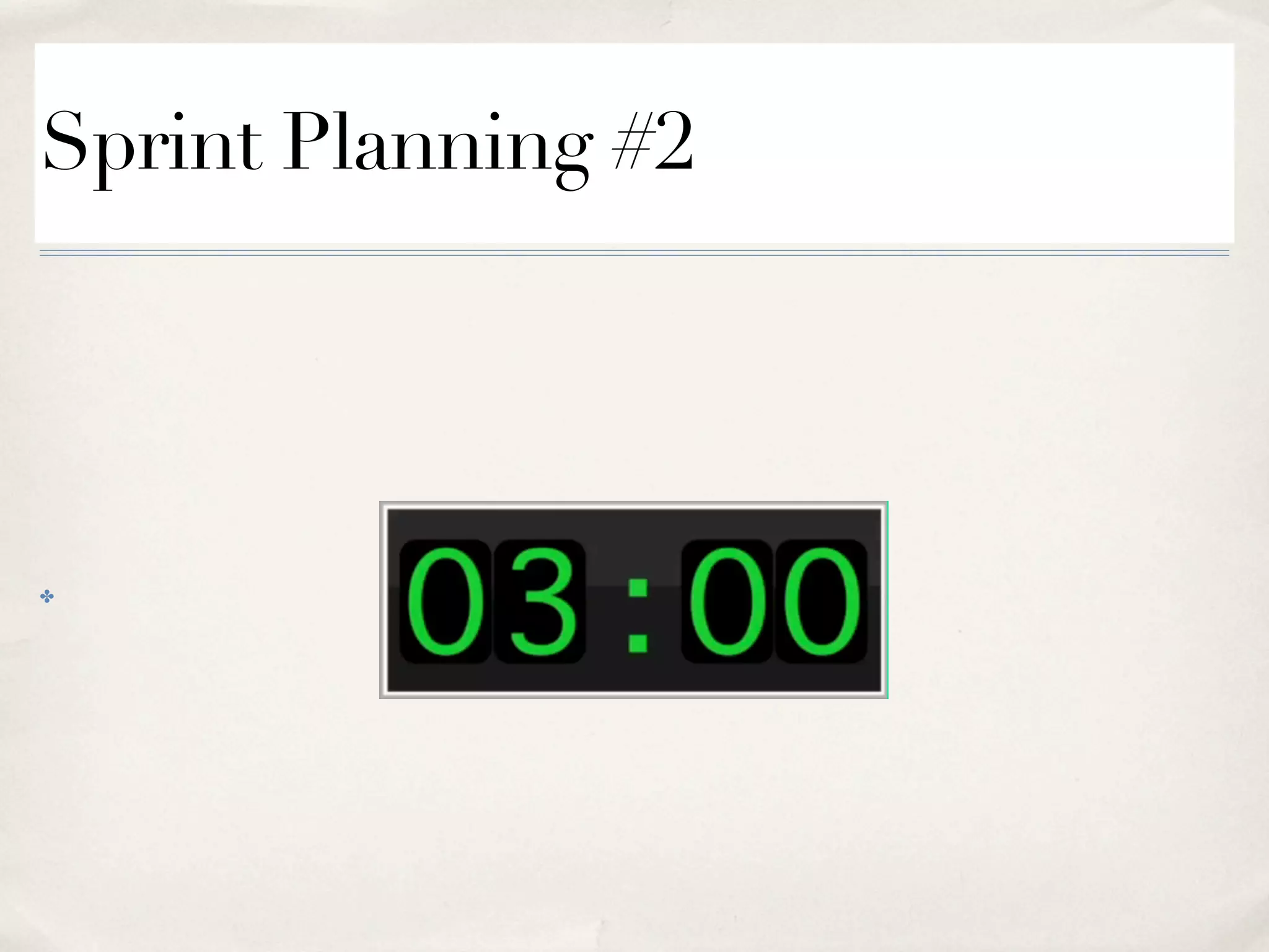 Sprint Planning #2
✤