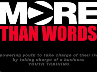 Empowering youth to take charge of their lives  by taking charge of a business YOUTH TRAINING 