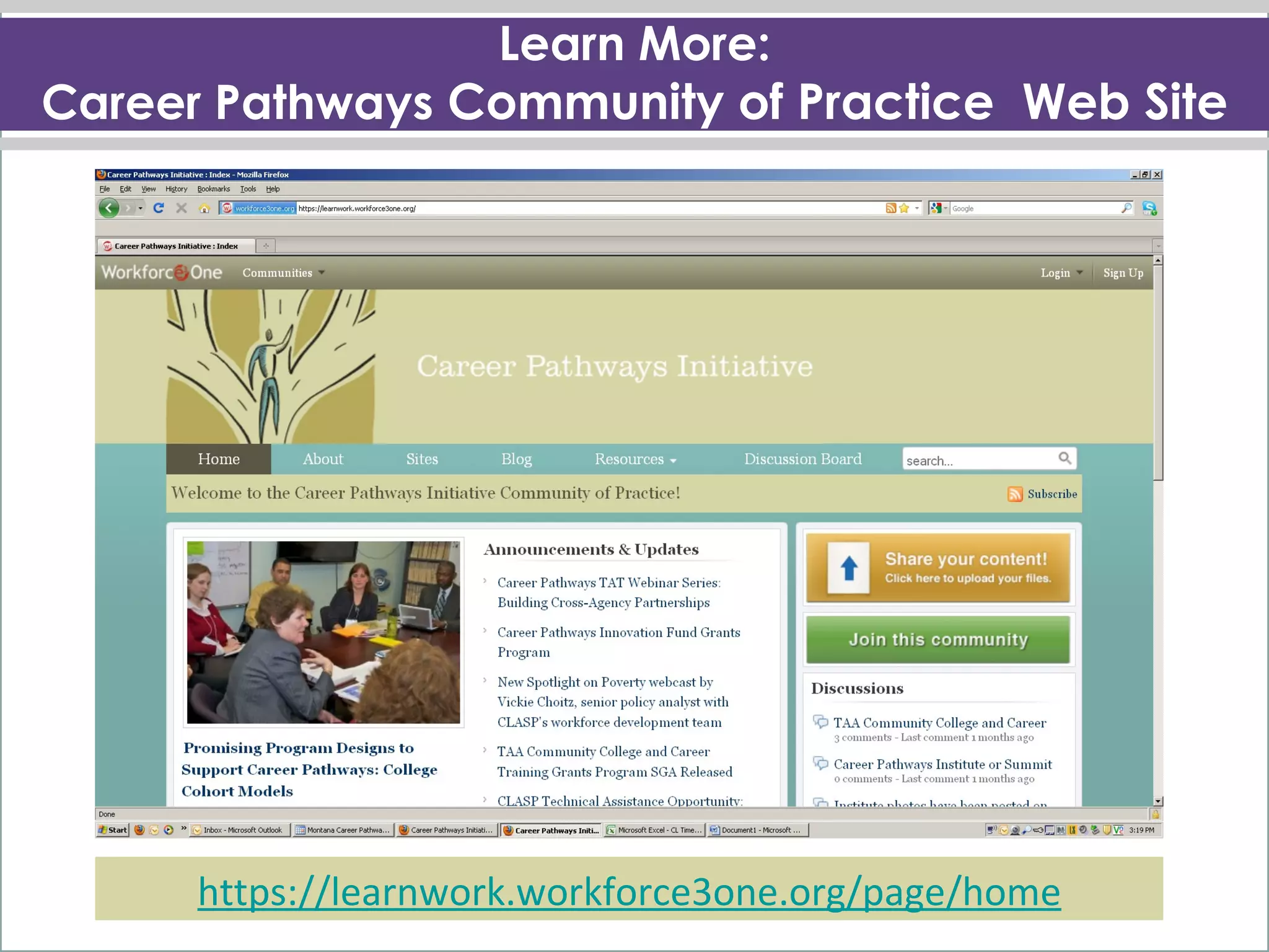 https://learnwork.workforce3one.org/page/home Learn More: Career Pathways  Community of Practice  Web Site 