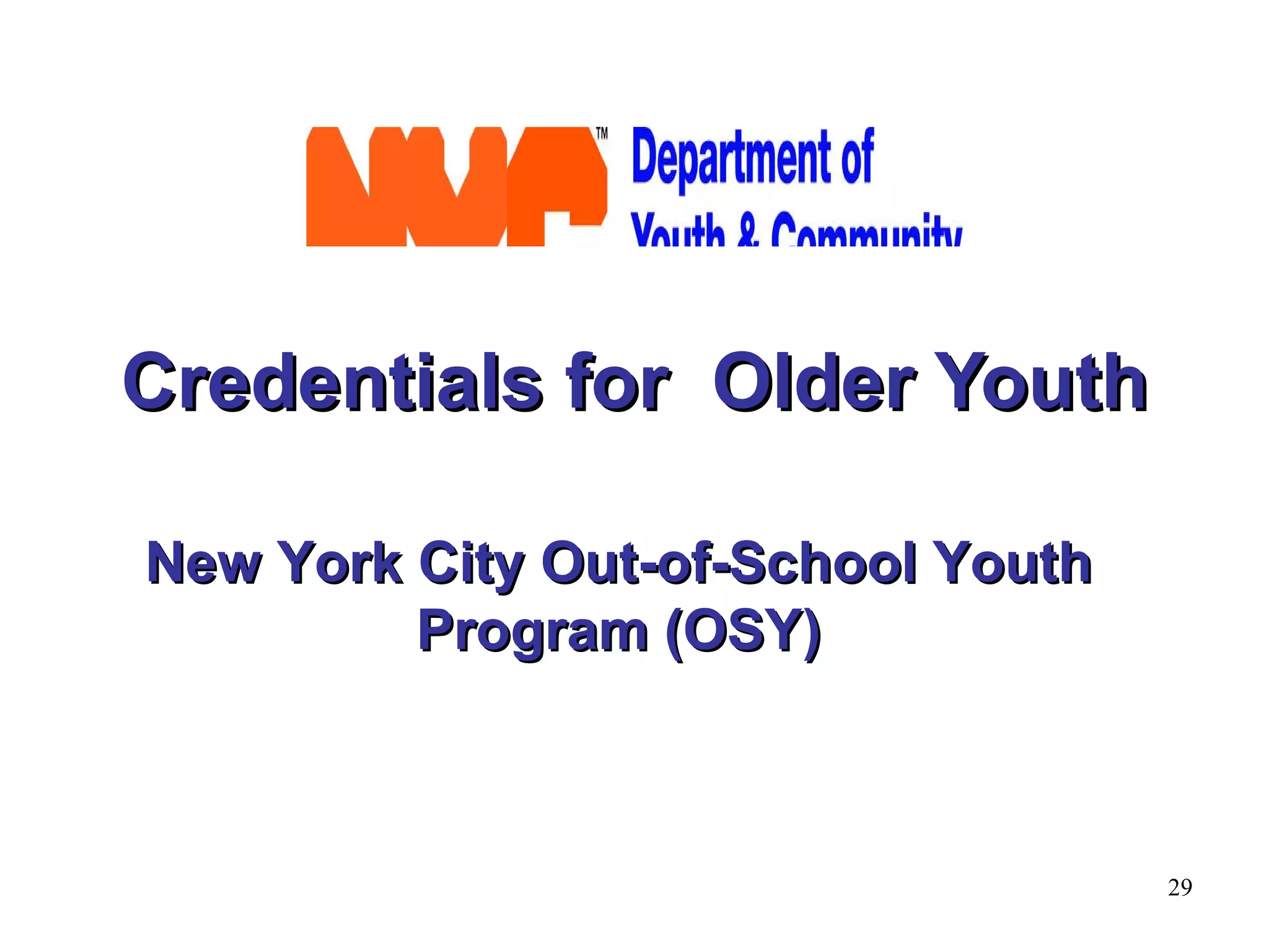 Credentials for  Older Youth New York City Out-of-School Youth Program (OSY) 