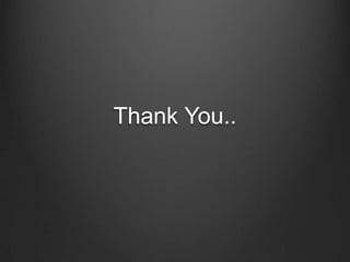 Thank You..
 