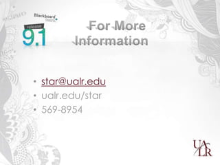 • star@ualr.edu
• ualr.edu/star
• 569-8954
 