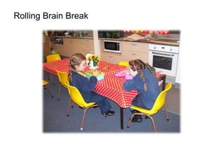 Rolling Brain Break
 