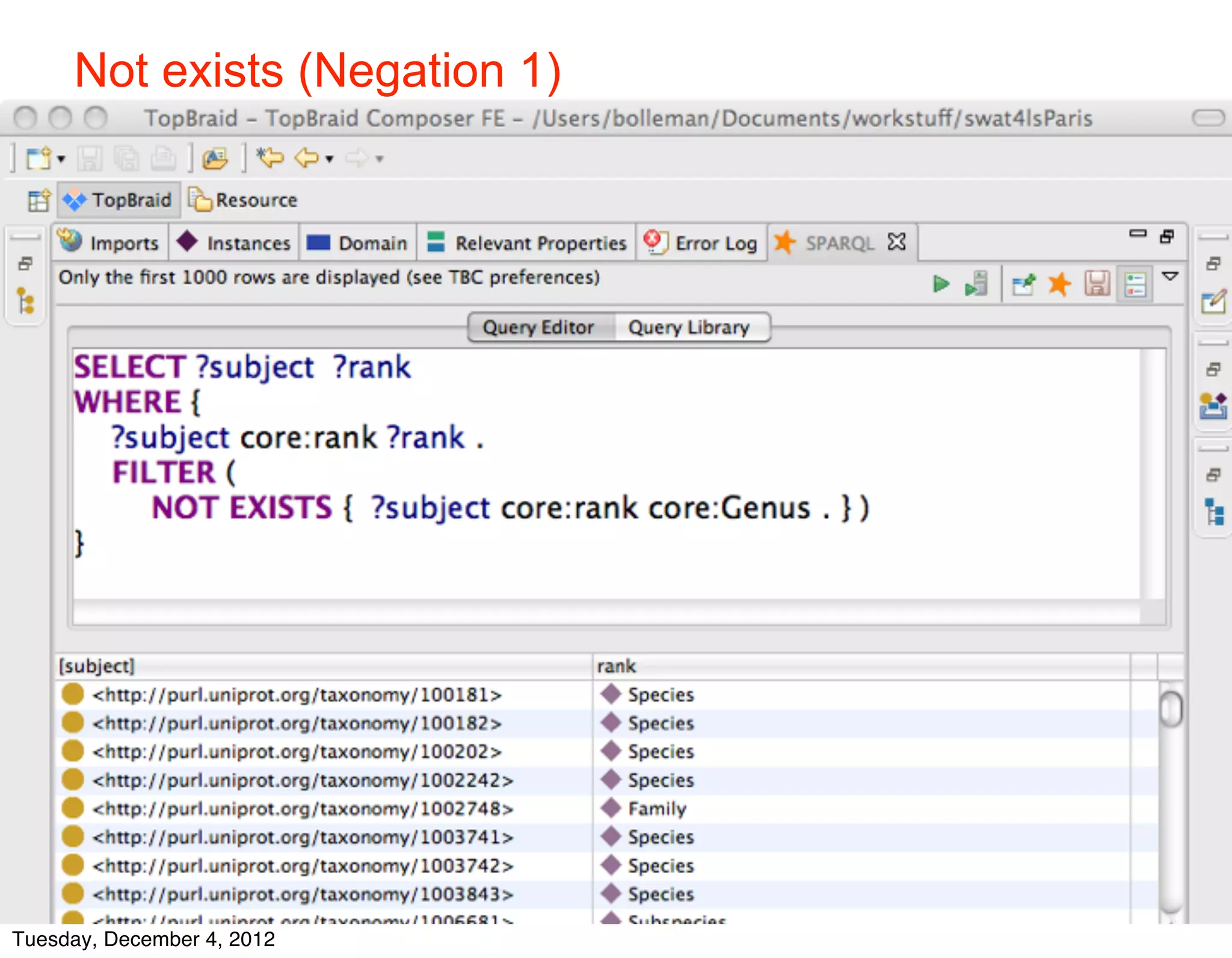 Not exists (Negation 1)




    © 2012 SIB



Tuesday, December 4, 2012
 