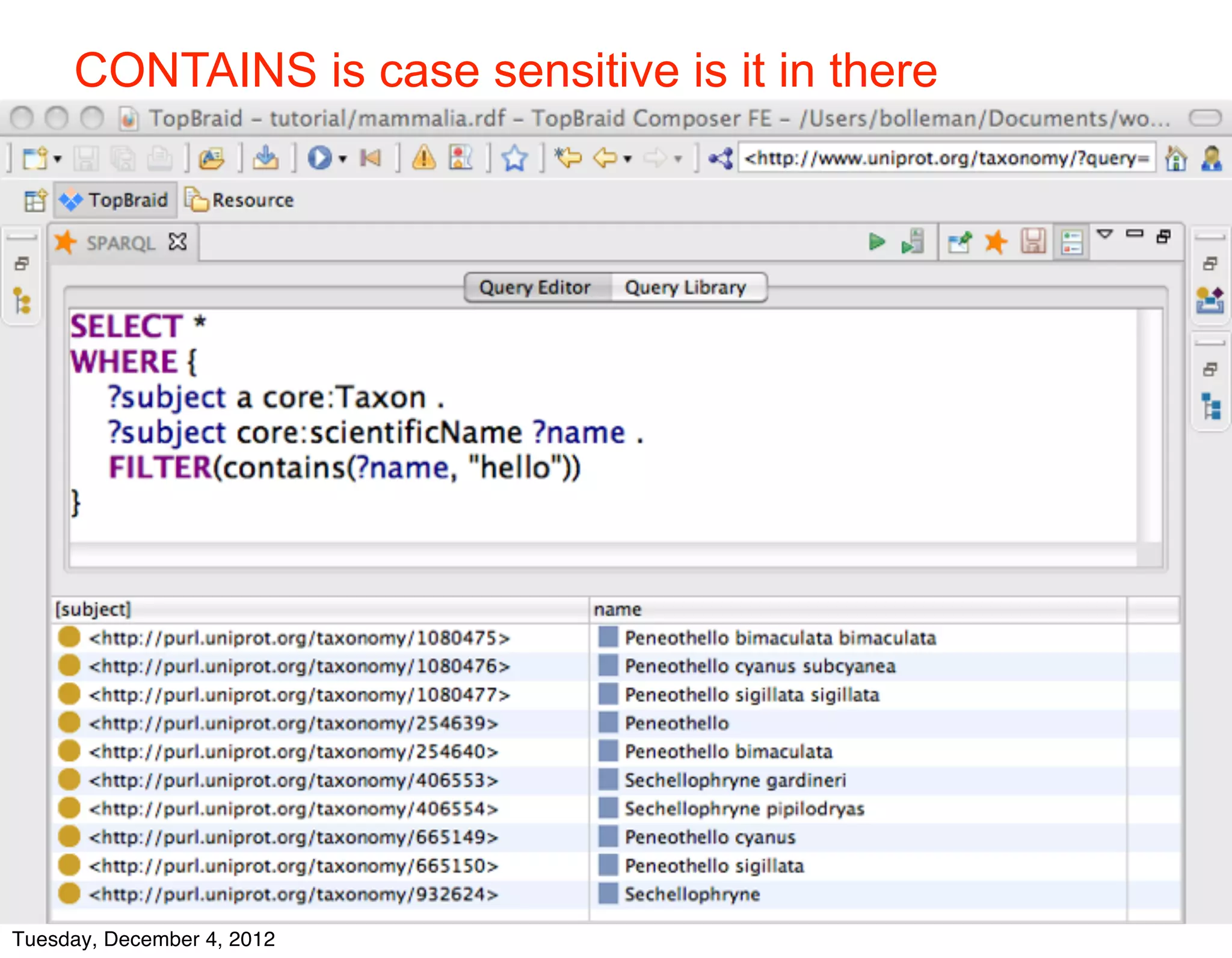 CONTAINS is case sensitive is it in there




    © 2012 SIB



Tuesday, December 4, 2012
 