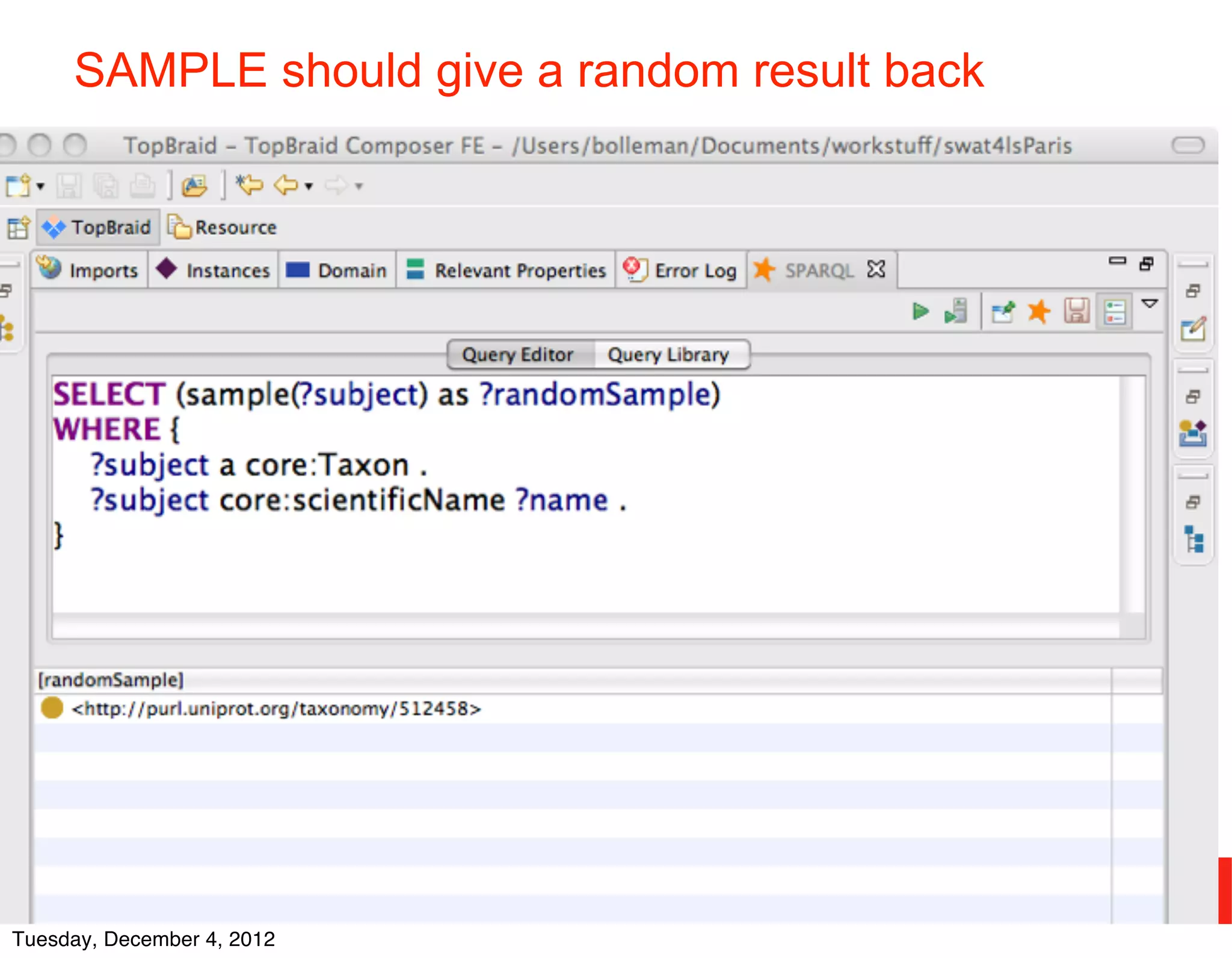SAMPLE should give a random result back




    © 2012 SIB



Tuesday, December 4, 2012
 