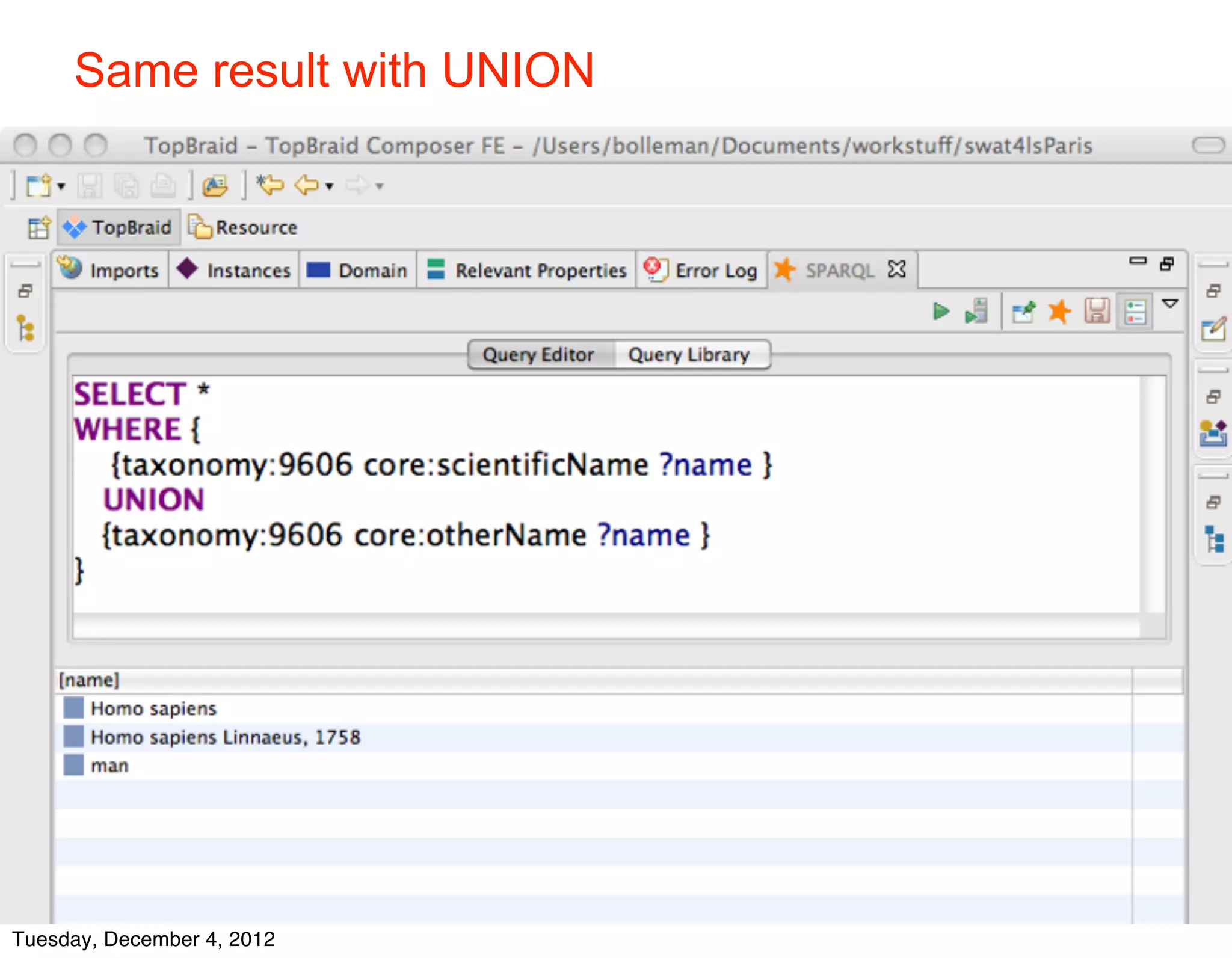 Same result with UNION




    © 2012 SIB



Tuesday, December 4, 2012
 