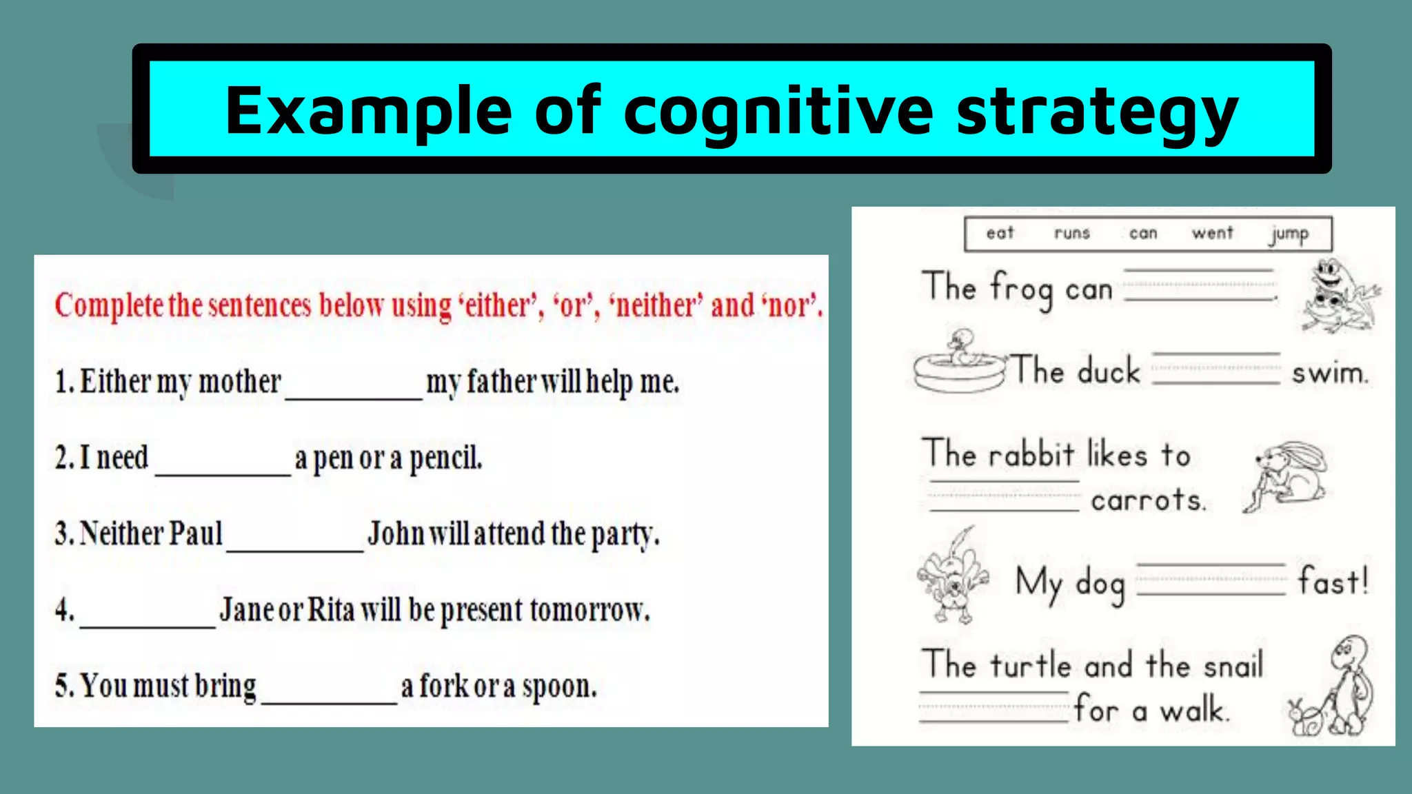Example of cognitive strategy
 