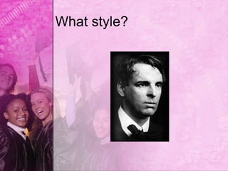 What style?
 