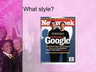 What style?
 
