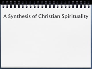 A Synthesis of Christian Spirituality
 