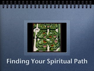 Finding Your Spiritual Path
 