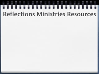 Reflections Ministries Resources
 