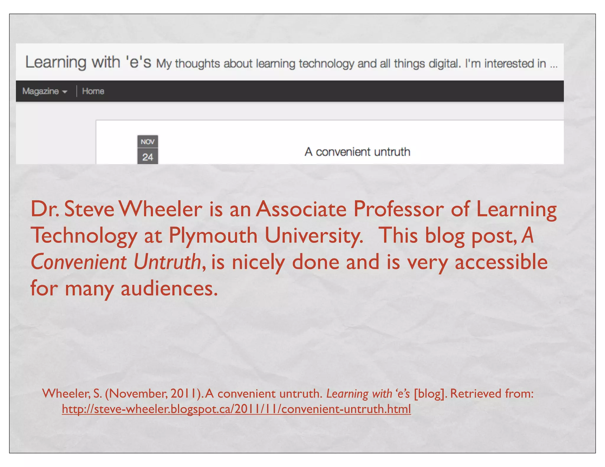 KIRSCHNER & VAN MERRIËNBOER 
“The second legend is the widespread belief that learners 
have specific learning styles and that education should be 
individualized to the extent that the pedagogy of teaching/ 
learning is matched to the preferred style of the learner.” 
Kirschner, P.A., & van Merriënboer, J.G. (2013). Do learners really know best? 
Urban legends in Education. Educational Psychologist 48(3), 169-183. 
doi:10.1080/00461520.2013.804395 
 