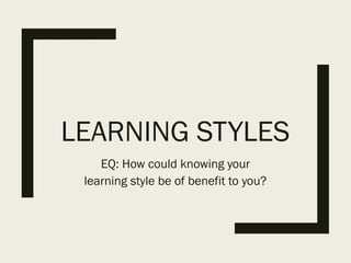 What are Learning Styles and how does knowing your learning styles ...