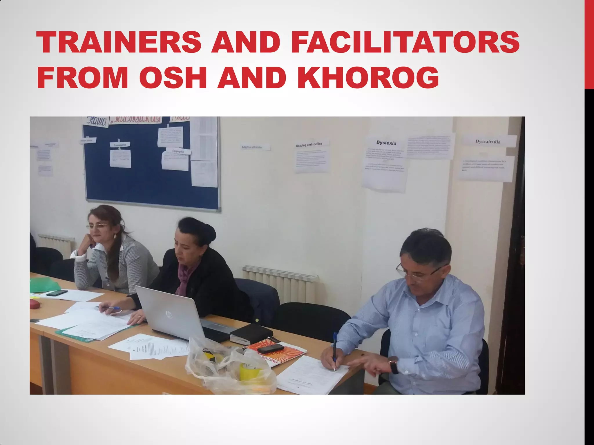 TRAINERS AND FACILITATORS
FROM OSH AND KHOROG