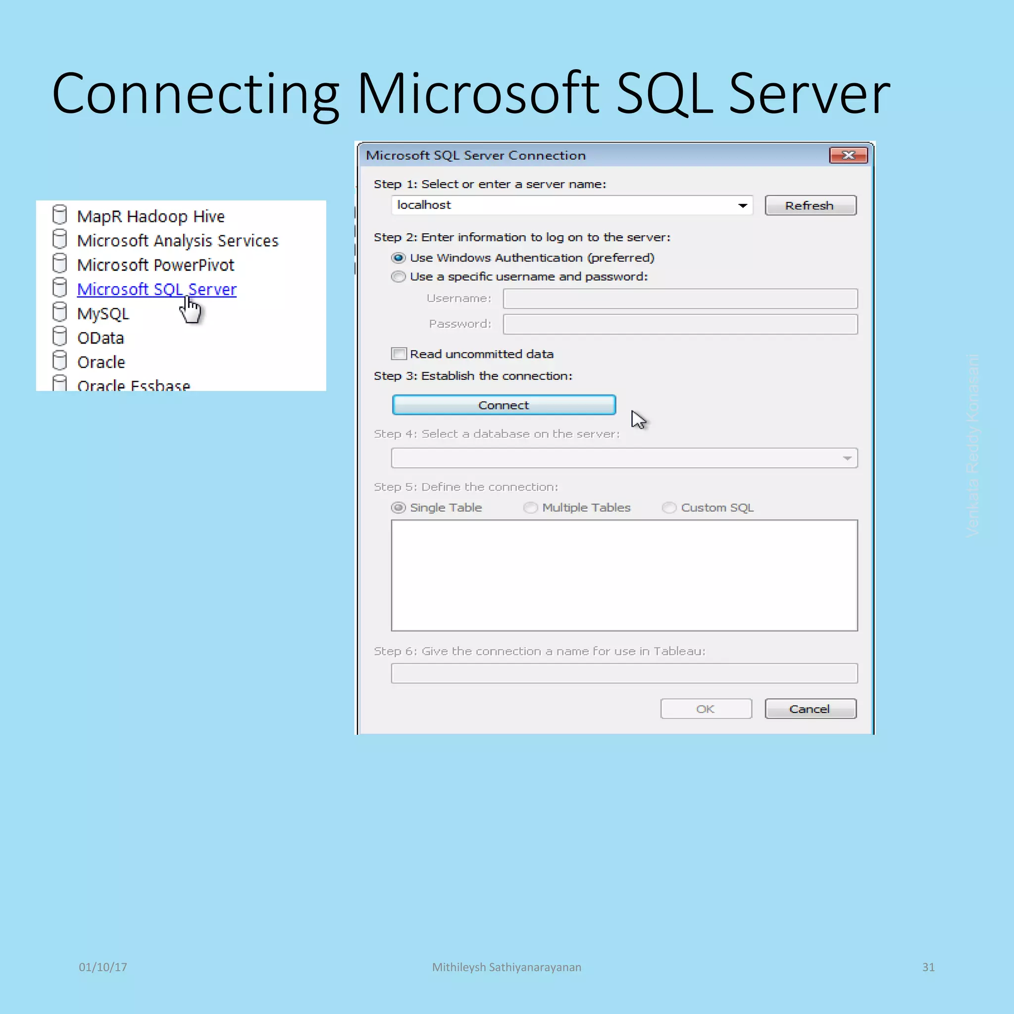 Connecting Microsoft SQL Server
VenkataReddyKonasani01/10/17 Mithileysh Sathiyanarayanan 31
 