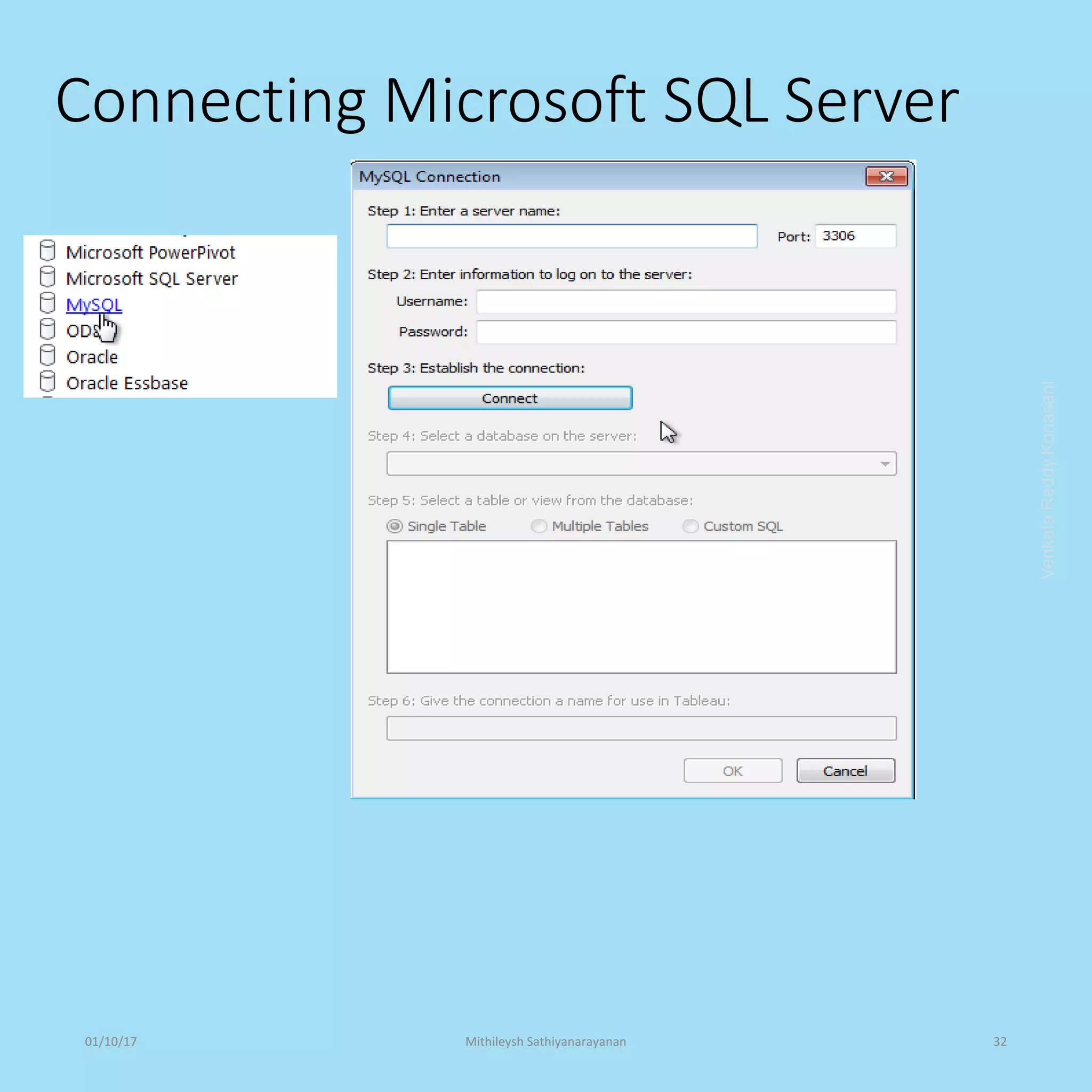 VenkataReddyKonasani
Connecting Microsoft SQL Server
01/10/17 Mithileysh Sathiyanarayanan 32
 