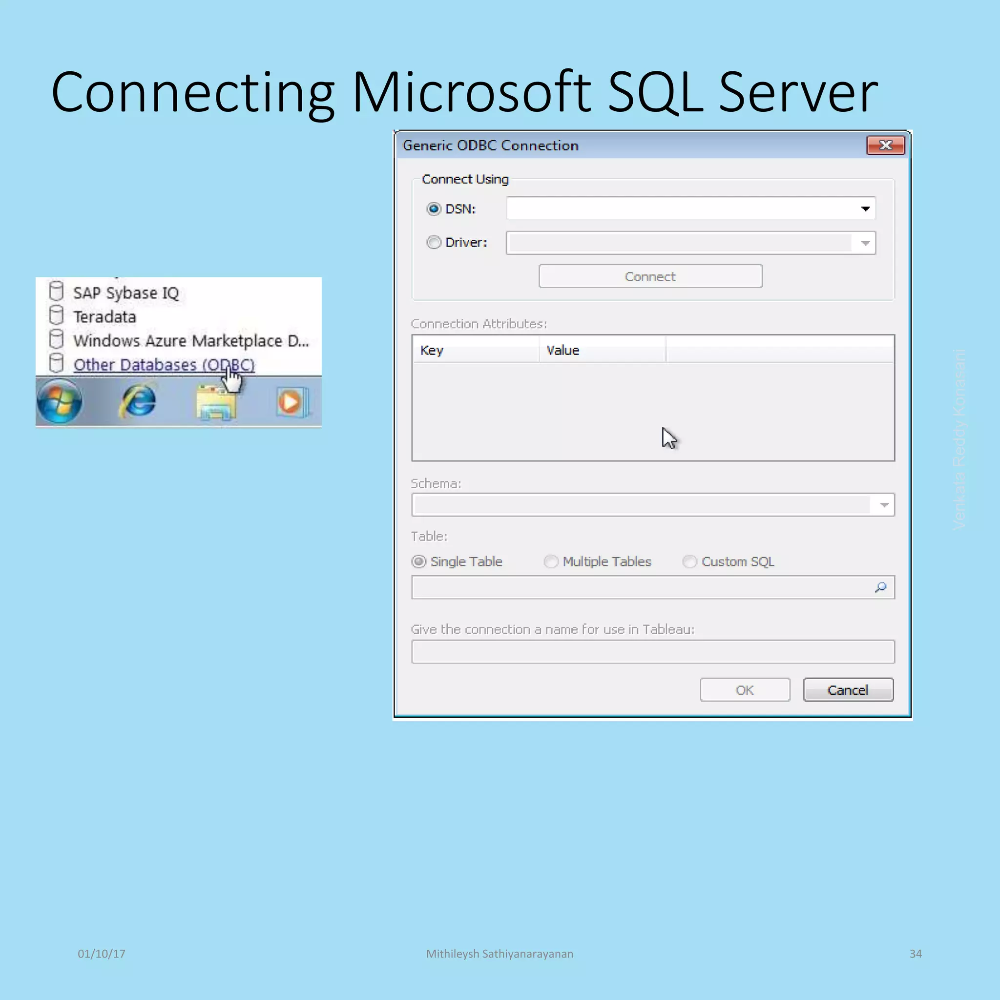 VenkataReddyKonasani
Connecting Microsoft SQL Server
01/10/17 Mithileysh Sathiyanarayanan 34
 