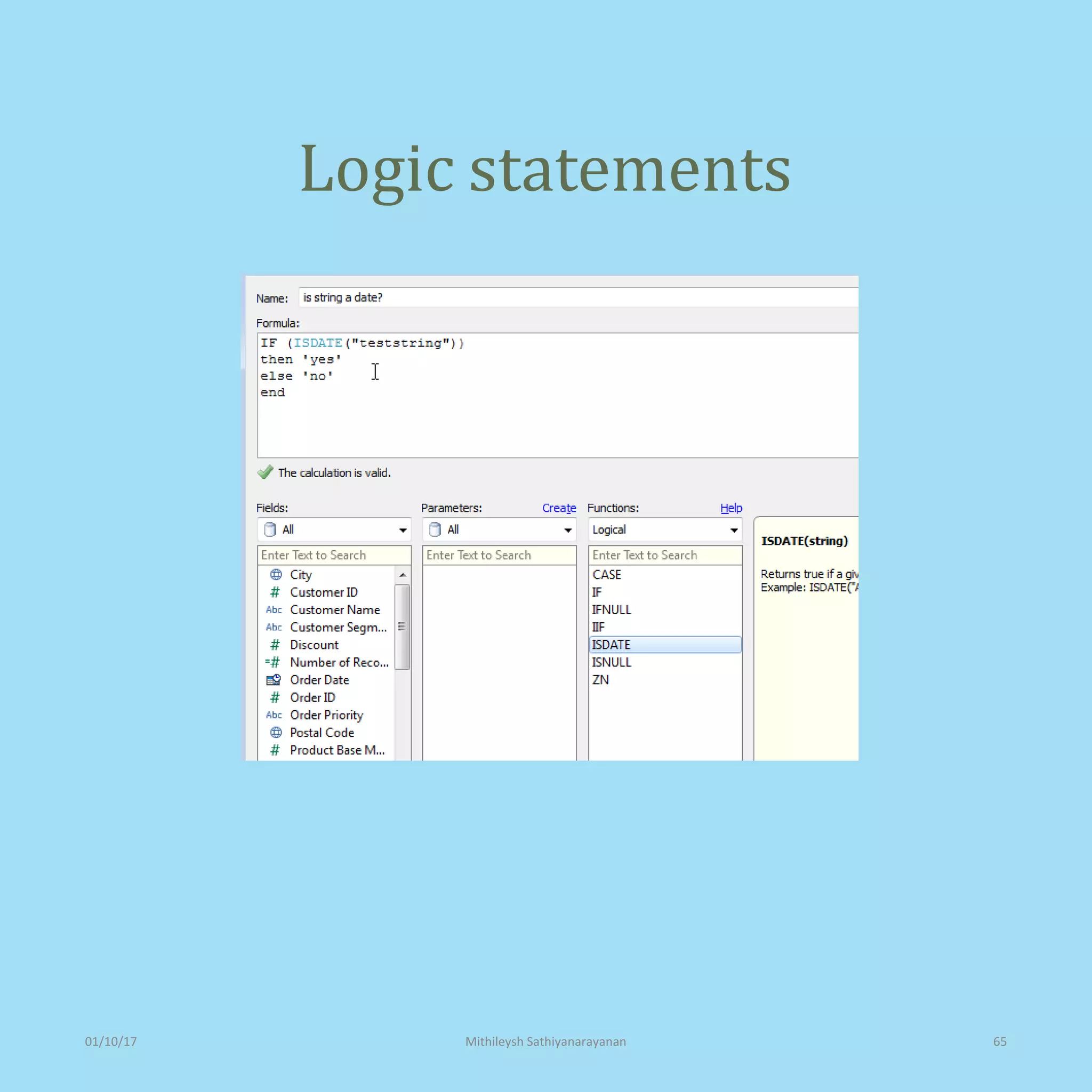 Logic statements
01/10/17 Mithileysh Sathiyanarayanan 65
 