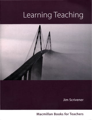 Learning teaching by james scrivener