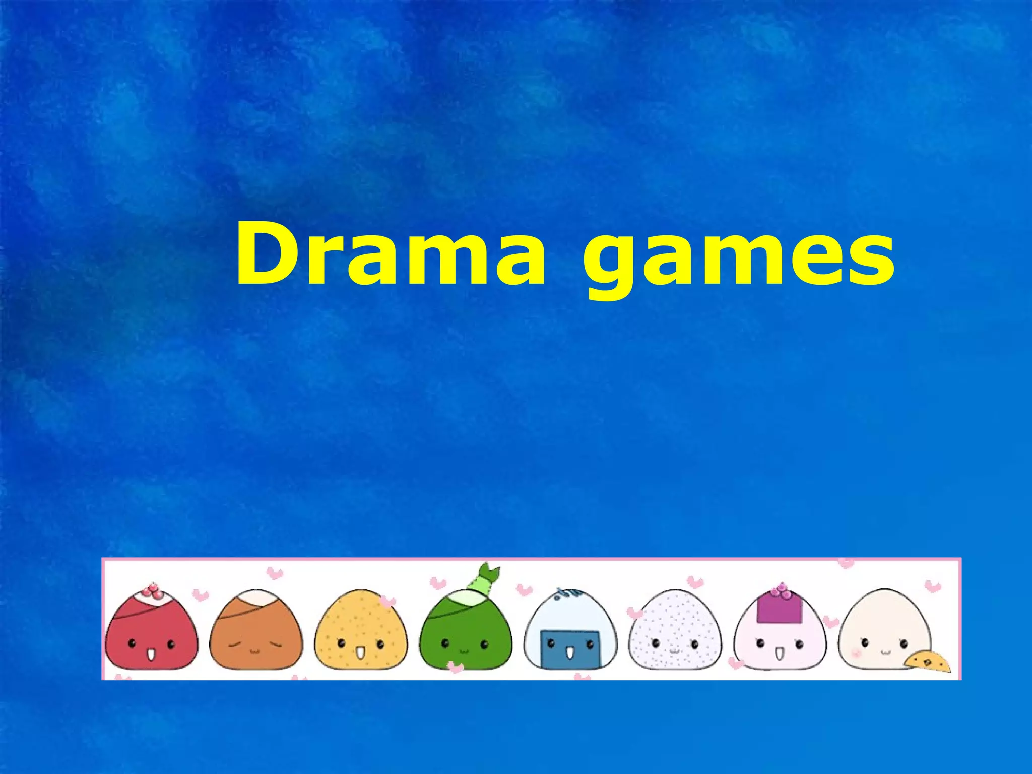 Drama games 