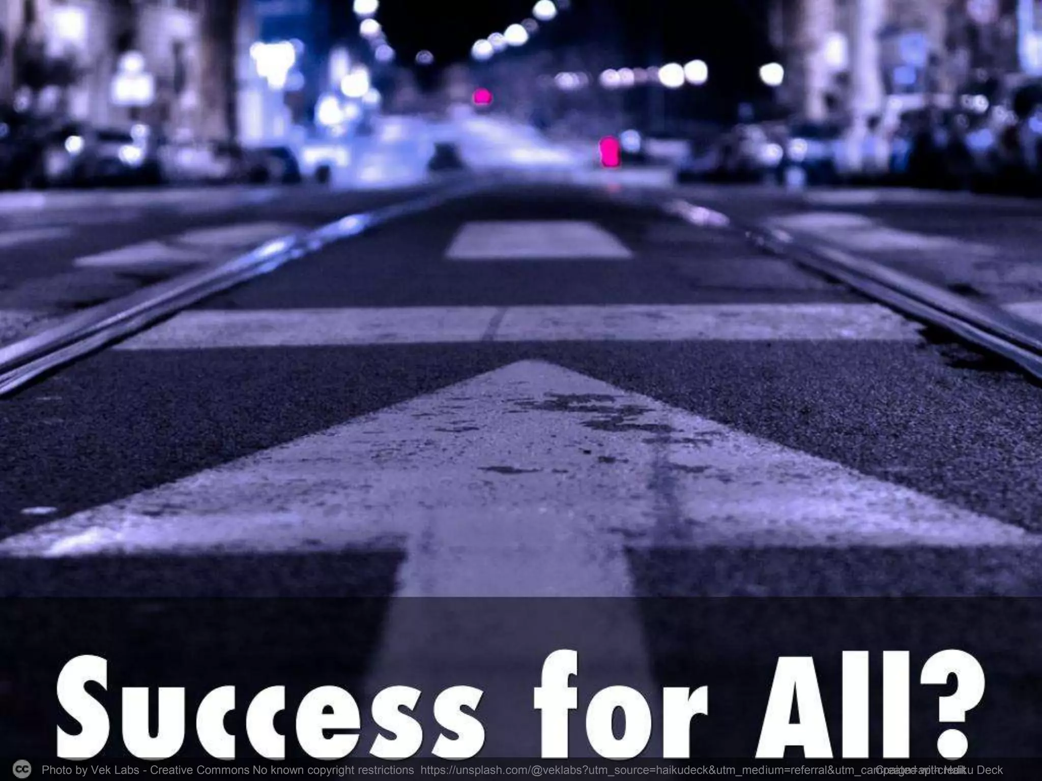 Photo by Vek Labs - Creative Commons No known copyright restrictions https://unsplash.com/@veklabs?utm_source=haikudeck&utm_medium=referral&utm_campaign=api-credit
Created with Haiku Deck
 