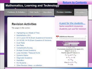 A post for the students….
Some excellent resources
students can use for revision
Return to Contents
 