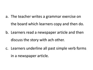 Allow students to become more responsible for their own progress. Put them in situations where they need to make decisions for themselves.