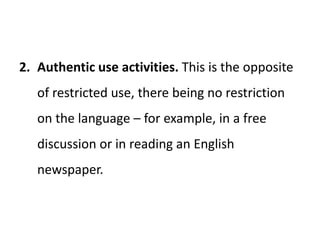 d.	 Learners chat with their teacher about the weekende.	Learners write an imaginary postcard to a friend, which the teacher then corrects.f.    Learners write a postcard to a friend, which is posted uncorrected.