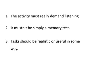 The teacher needs to be clear about whether her main aim is accuracy or fluency, and adapt her role in class appropriately. The role of vocabulary in the classroom: five initial conclusions:Vocabulary is very important and needs to be dealt with systematically in its own right; it is not simply an add-on to grammar or skills lessons.