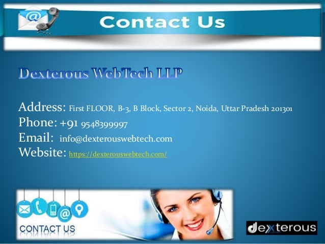 Address: First FLOOR, B-3, B Block, Sector 2, Noida, Uttar Pradesh 201301
Phone: +91 9548399997
Email: info@dexterouswebtech.com
Website: https://dexterouswebtech.com/
 