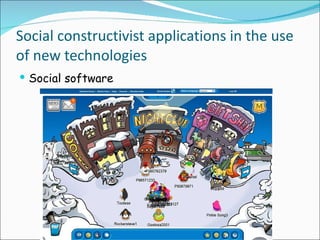 Social constructivist applications in the use of new technologies Social software 