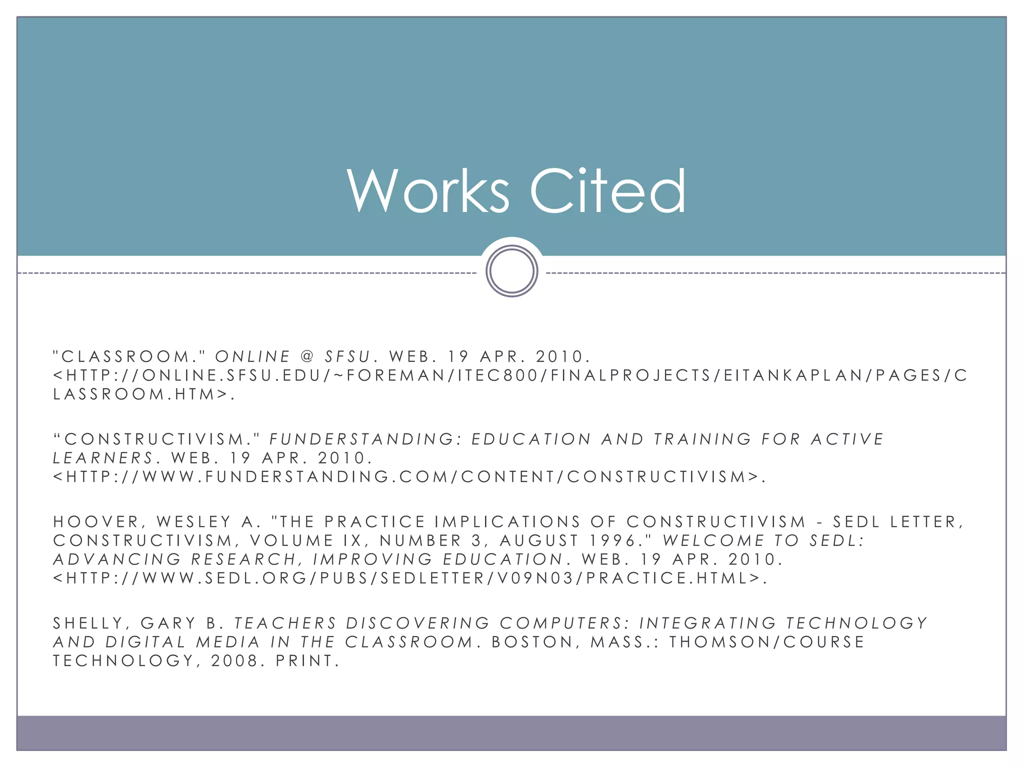 Formal operational- (age 12+/-) Children can think abstractly-understand cause and effect.“I hear and I forget, I see and I remember. I do and I understand.”           -Confucius