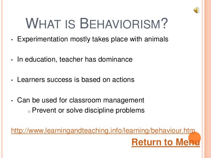 Learning Theory Behaviorism Learning Theory Behaviorism