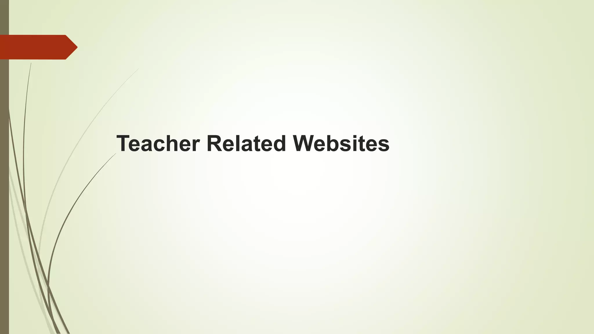 Teacher Related Websites
 