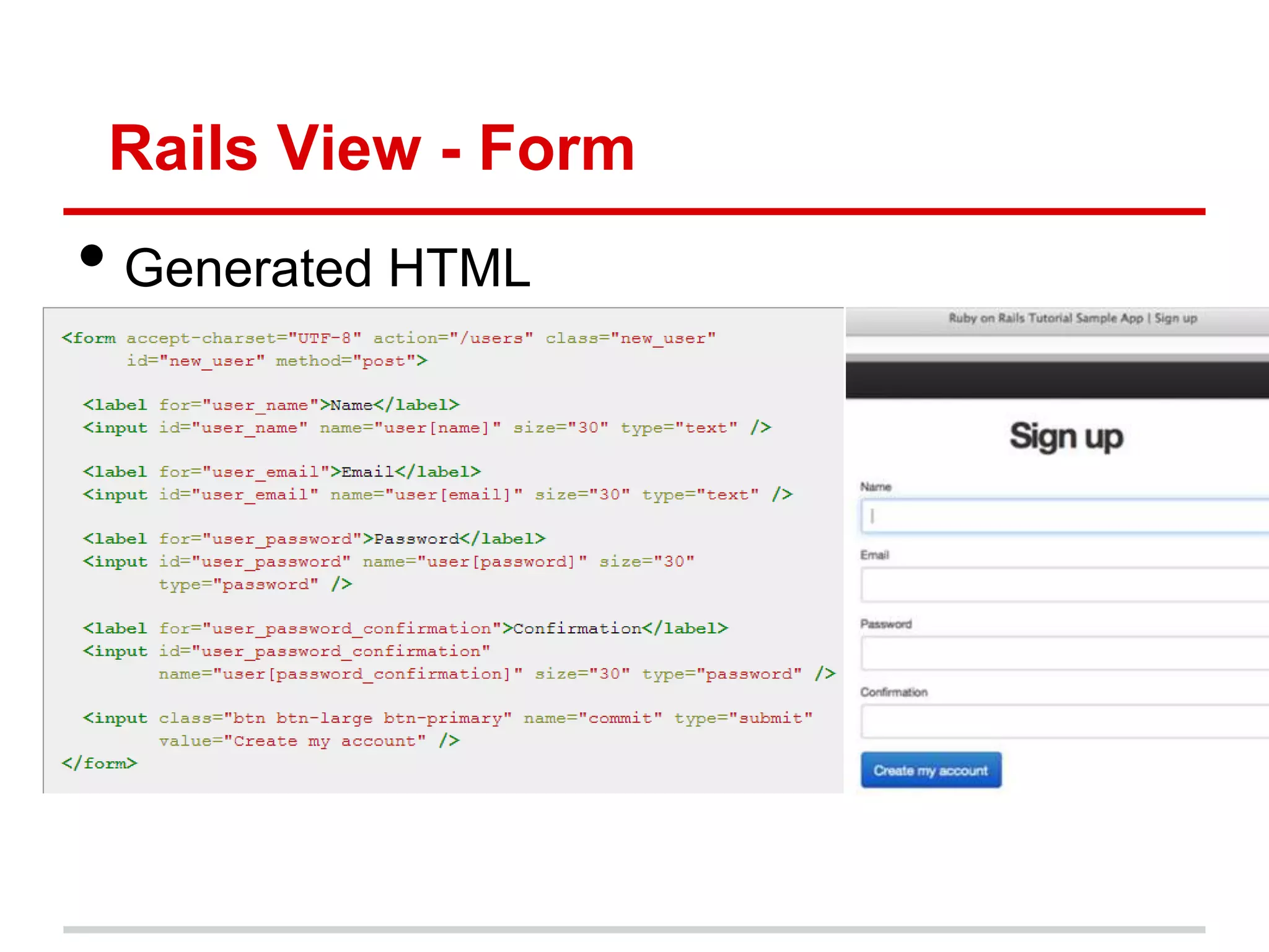 Rails View - Form
• Generated HTML
 