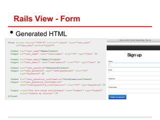Rails View - Form
• Generated HTML
 