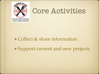 Core Activities


Collect & share information

Support current and new projects
 