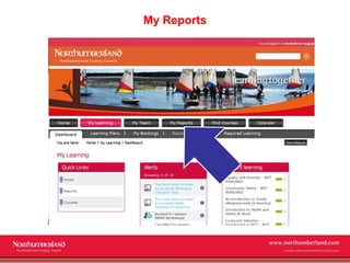 My Reports




             www.northumberland.gov.uk
             Copyright 2009 Northumberland County Council
 