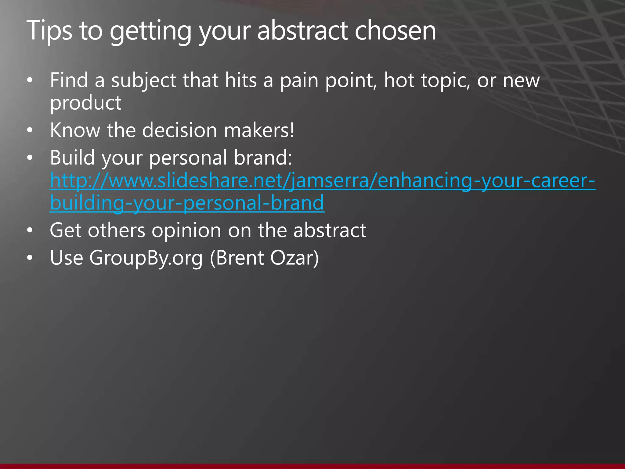•
•
•
http://www.slideshare.net/jamserra/enhancing-your-career-
building-your-personal-brand
•
•
 