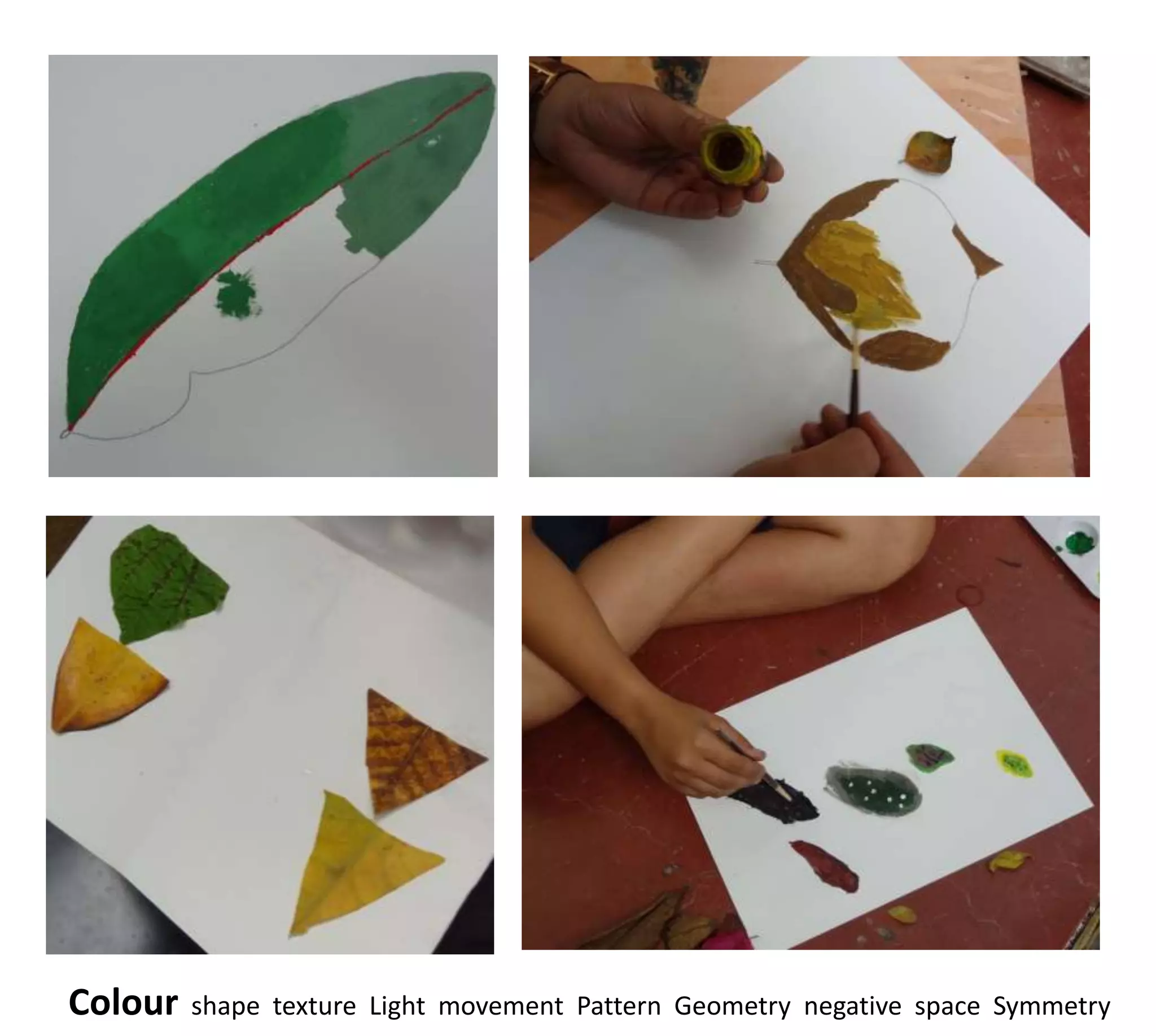 Colour   shape texture Light movement Pattern Geometry negative space Symmetry
 