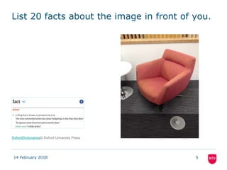 List 20 facts about the image in front of you.
14 February 2018 5
OxfordDictionaries© Oxford University Press
 