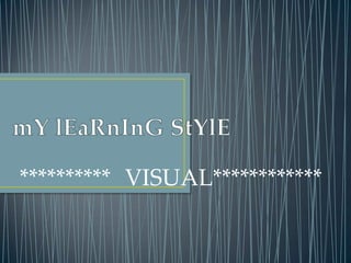 mYlEaRnInGStYlE **********	VISUAL************ 