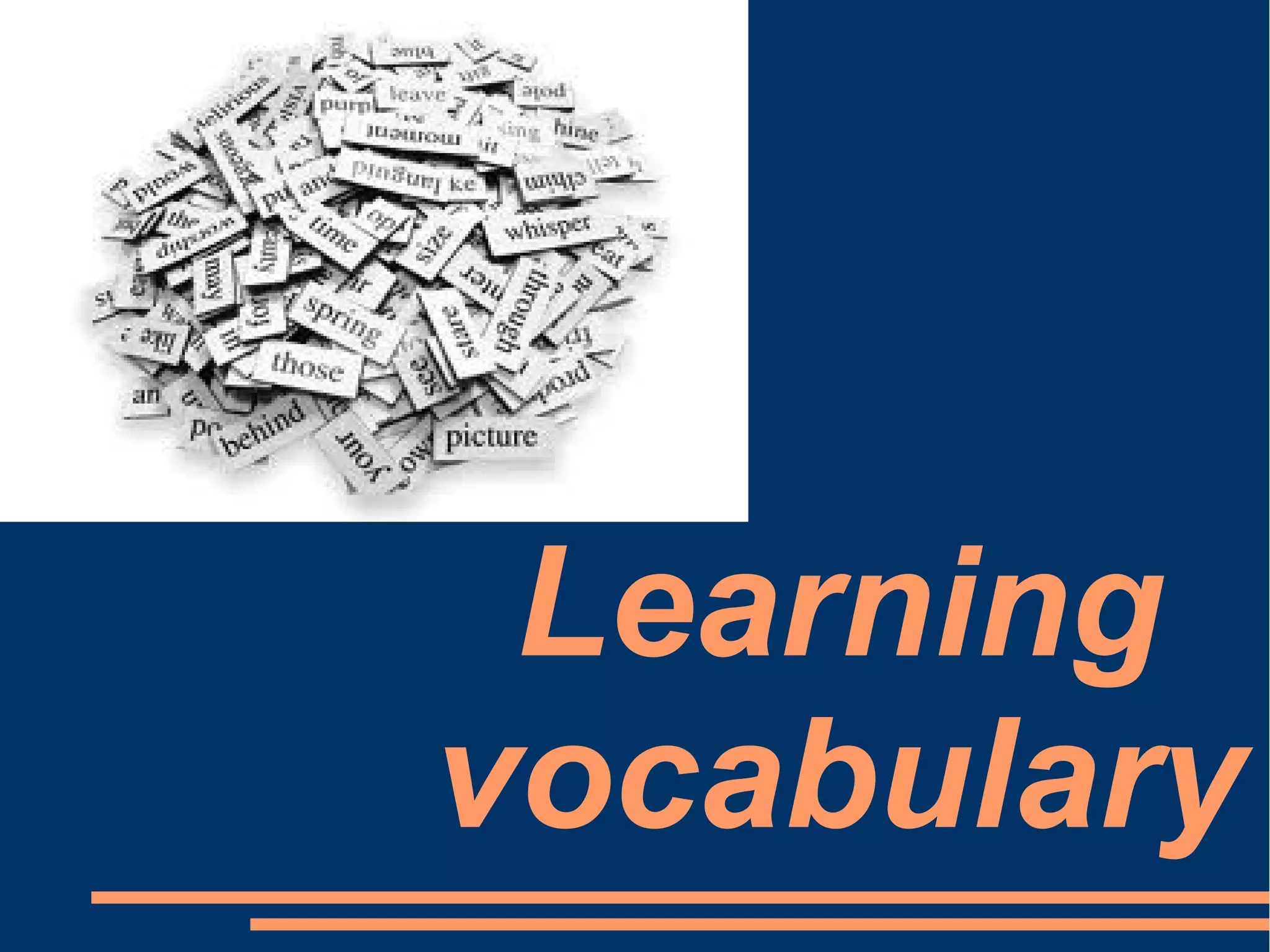 Learning vocabulary. Habits, tips and learners styles PPT