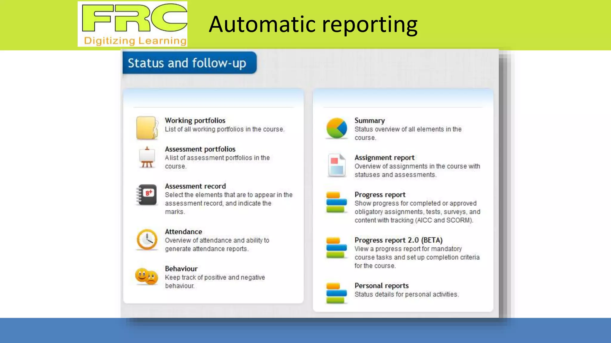 Automatic reporting
 