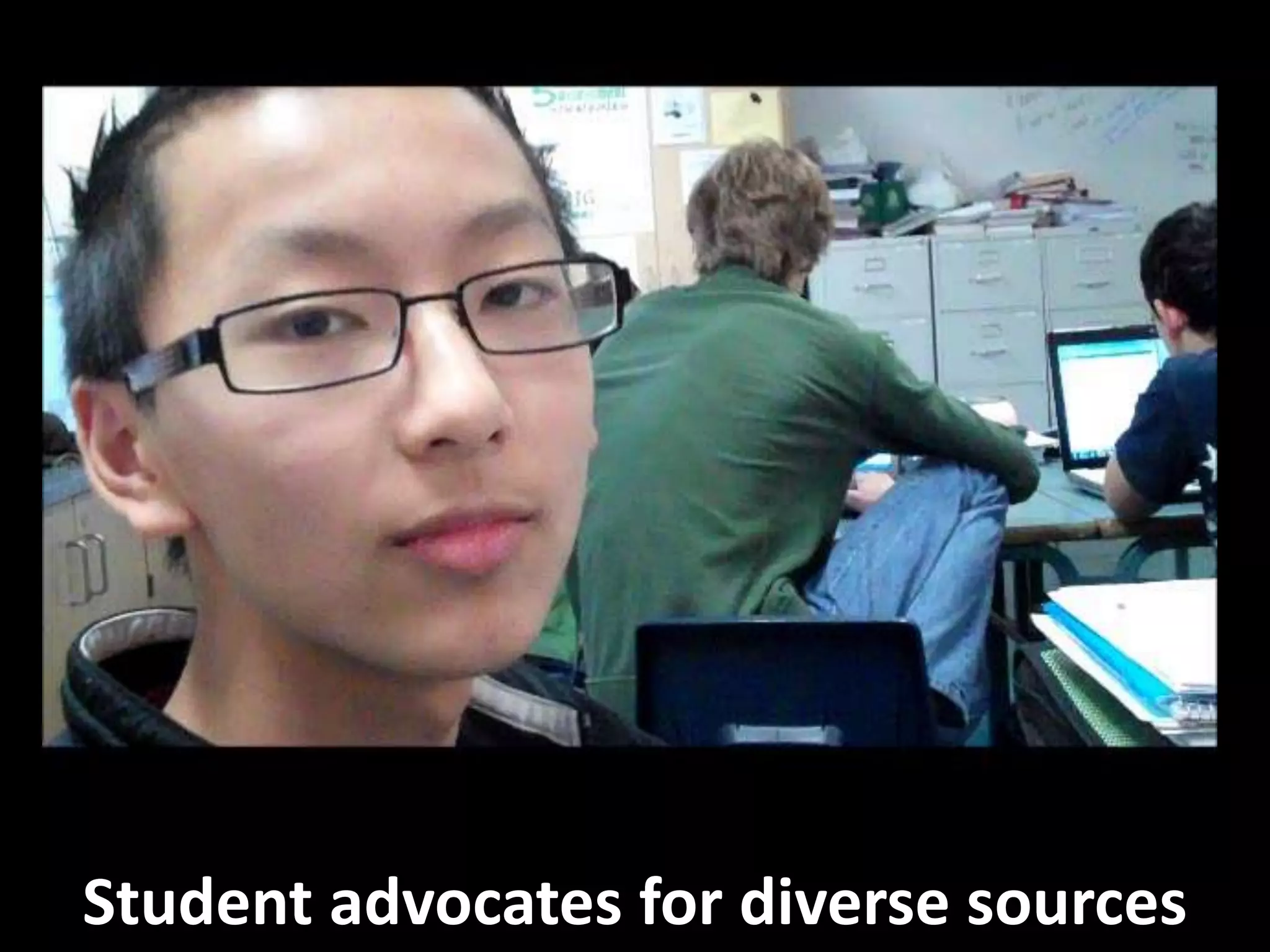 Student advocates for diverse sources