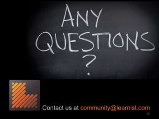 Contact us at community@learnist.com
10

 