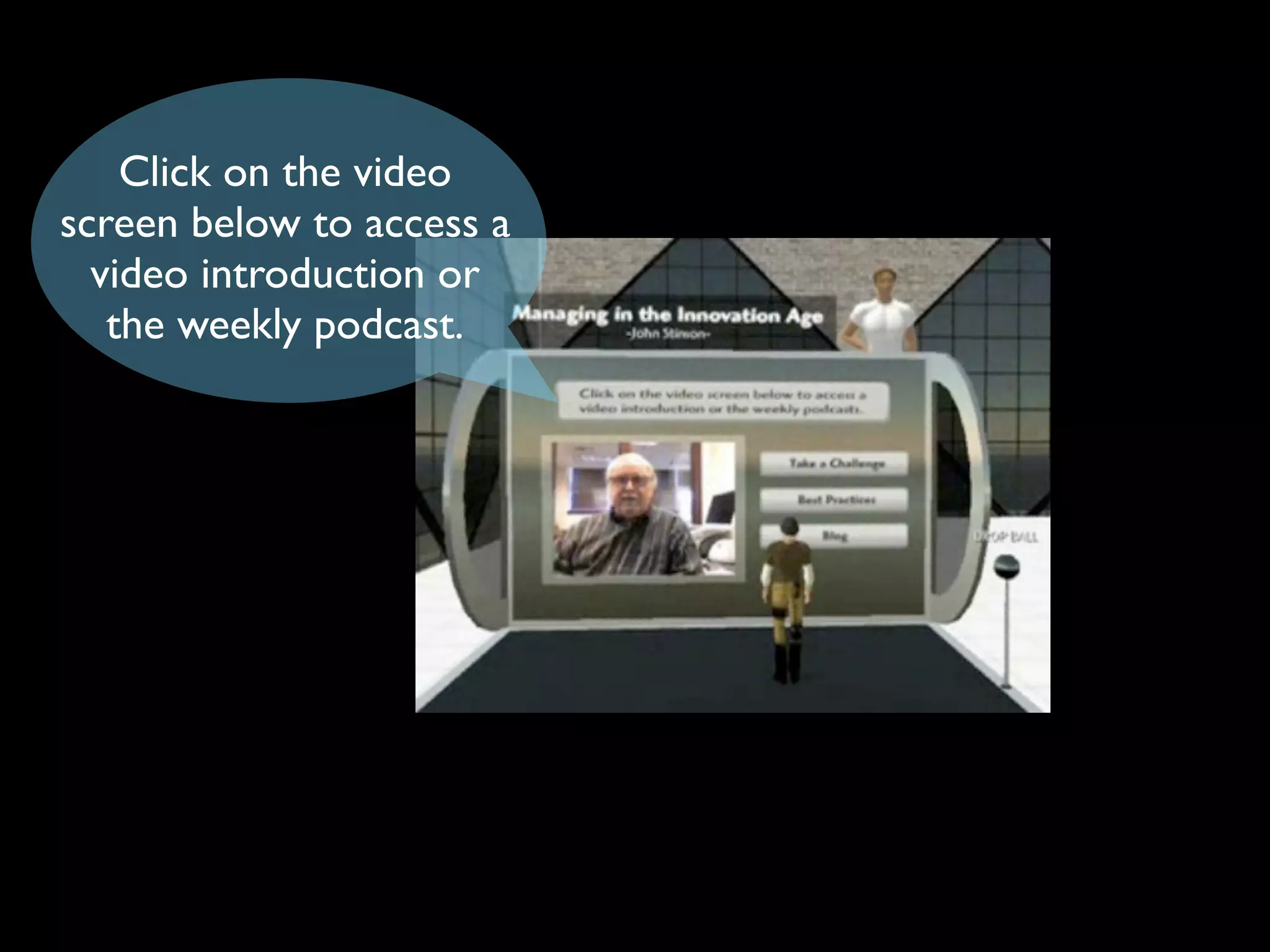 Click on the video
screen below to access a
  video introduction or
   the weekly podcast.
 